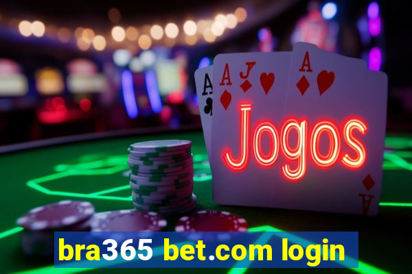 bra365 bet.com login